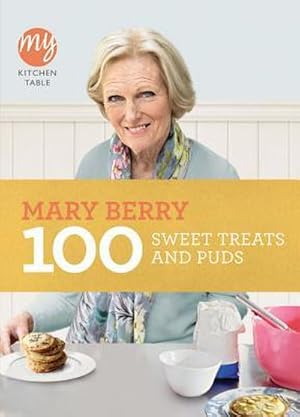 Bild des Verkufers fr My Kitchen Table: 100 Sweet Treats and Puds zum Verkauf von Smartbuy