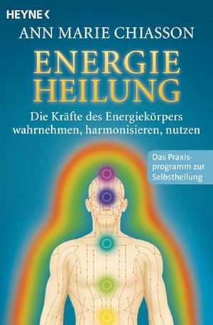 Bild des Verkufers fr Energieheilung : Die Krfte des Energiekrpers wahrnehmen, harmonisieren, nutzen zum Verkauf von Smartbuy