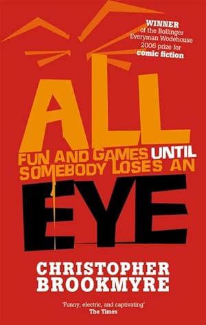 Bild des Verkufers fr All Fun And Games Until Somebody Loses An Eye zum Verkauf von Smartbuy