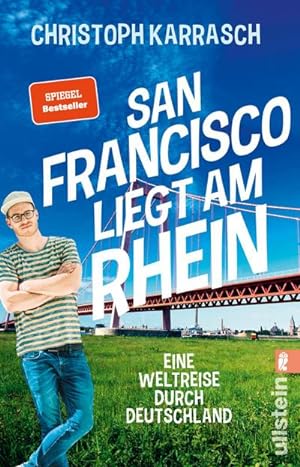 Bild des Verkufers fr San Francisco liegt am Rhein : Eine Weltreise durch Deutschland | Die deutsche Provinz und die groe weite Welt in einem Buch zum Verkauf von Smartbuy