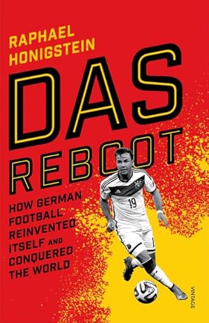 Image du vendeur pour Das Reboot : How German Football Reinvented Itself and Conquered the World mis en vente par Smartbuy