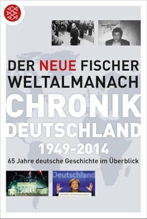 Bild des Verkufers fr Der neue Fischer Weltalmanach Chronik Deutschland 1949-2014 : 65 Jahre deutsche Geschichte im berblick zum Verkauf von Smartbuy