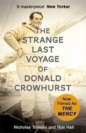 Bild des Verkufers fr The Strange Last Voyage of Donald Crowhurst : Now Filmed As The Mercy zum Verkauf von Smartbuy
