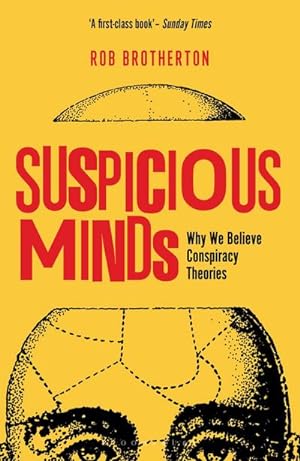 Bild des Verkufers fr Suspicious Minds : Why We Believe Conspiracy Theories zum Verkauf von Smartbuy