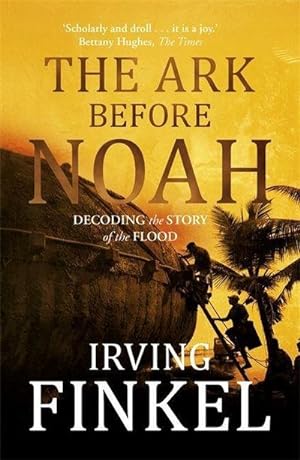 Bild des Verkufers fr The Ark Before Noah: Decoding the Story of the Flood zum Verkauf von Smartbuy