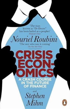 Bild des Verkufers fr Crisis Economics : A Crash Course in the Future of Finance zum Verkauf von Smartbuy