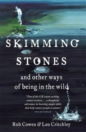 Immagine del venditore per Skimming Stones : and other ways of being in the wild venduto da Smartbuy