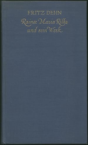 Bild des Verkufers fr Rainer Maria Rilke und sein Werk. Eine Deutung. zum Verkauf von Schsisches Auktionshaus & Antiquariat