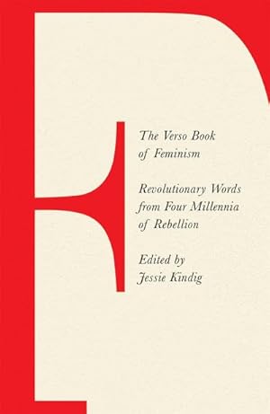Bild des Verkufers fr The Verso Book of Feminism : Revolutionary Words from Four Millennia of Rebellion zum Verkauf von Smartbuy