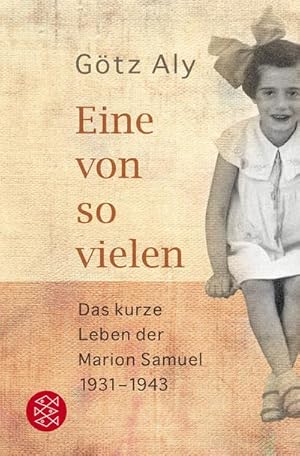 Bild des Verkufers fr Eine von so vielen : Das kurze Leben der Marion Samuel 1931 - 1943 zum Verkauf von Smartbuy