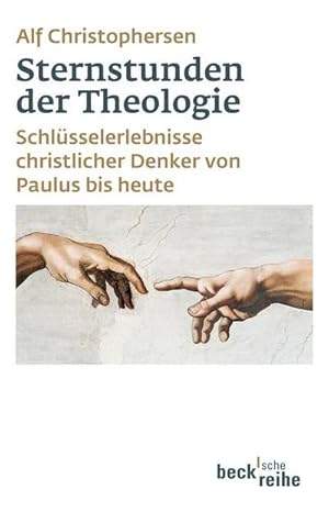 Seller image for Sternstunden der Theologie : Schlsselerlebnisse christlicher Denker von Paulus bis heute for sale by Smartbuy