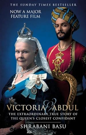 Image du vendeur pour Victoria and Abdul (film tie-in) : The Extraordinary True Story of the Queen's Closest Confidant mis en vente par Smartbuy