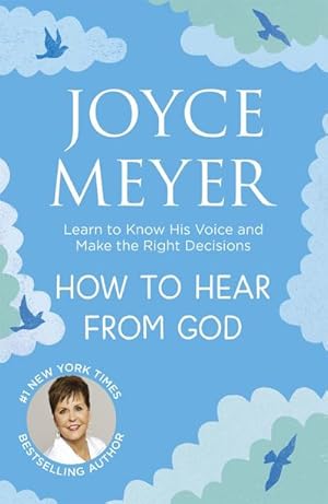 Seller image for How to Hear From God : Learn to Know His Voice and Make Right Decisions for sale by Smartbuy