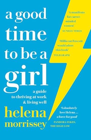 Immagine del venditore per A Good Time to be a Girl : A Guide to Thriving at Work & Living Well venduto da Smartbuy