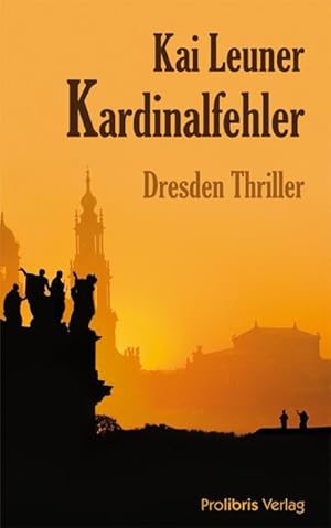 Bild des Verkufers fr Kardinalfehler : Dresden Thriller zum Verkauf von Smartbuy