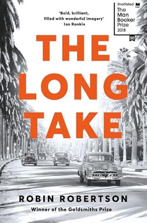 Seller image for The Long Take: Shortlisted for the Man Booker Prize for sale by Smartbuy