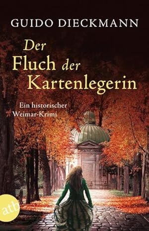 Seller image for Der Fluch der Kartenlegerin : Ein historischer Weimar-Krimi for sale by Smartbuy