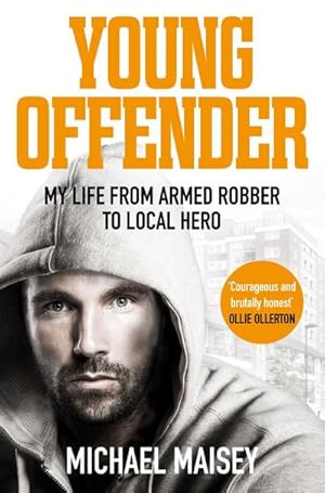 Imagen del vendedor de Young Offender : My Life from Armed Robber to Local Hero a la venta por Smartbuy