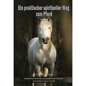 Bild des Verkufers fr Ein praktischer spiritueller Weg zum Pferd zum Verkauf von Smartbuy