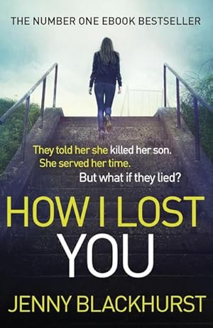 Bild des Verkufers fr How I Lost You : 'Utterly gripping' Clare Mackintosh zum Verkauf von Smartbuy