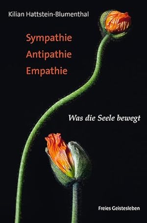 Bild des Verkufers fr Sympathie - Antipathie - Empathie : Was die Seele bewegt zum Verkauf von Smartbuy