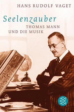 Bild des Verkufers fr Seelenzauber : Thomas Mann und die Musik zum Verkauf von Smartbuy