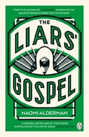 Seller image for The Liars' Gospel : From the author of The Power, winner of the Baileys Women's Prize for Fiction 2017 for sale by Smartbuy