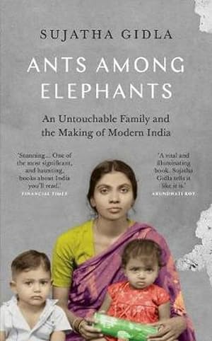 Bild des Verkufers fr Ants Among Elephants : An Untouchable Family and the Making of Modern India zum Verkauf von Smartbuy