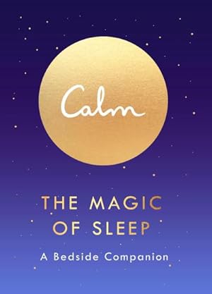 Bild des Verkufers fr The Magic of Sleep : A Bedside Companion zum Verkauf von Smartbuy