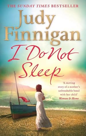 Imagen del vendedor de I Do Not Sleep : The life-affirming, emotional pageturner from the Sunday Times bestselling author and journalist a la venta por Smartbuy