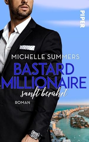 Bild des Verkufers fr Bastard Millionaire - sanft berhrt : Roman. Sexy Boss Romance in New York und der Karibik zum Verkauf von Smartbuy