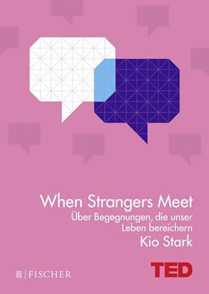 Bild des Verkufers fr When Strangers Meet : ber Begegnungen, die unser Leben bereichern zum Verkauf von Smartbuy