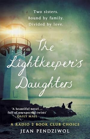 Bild des Verkufers fr The Lightkeeper's Daughters : A Radio 2 Book Club Choice zum Verkauf von Smartbuy