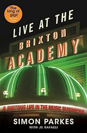 Bild des Verkufers fr Live At the Brixton Academy : A riotous life in the music business zum Verkauf von Smartbuy