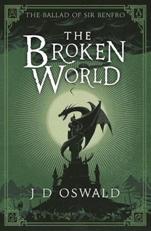 Bild des Verkufers fr The Broken World : The Ballad of Sir Benfro Book Four zum Verkauf von Smartbuy