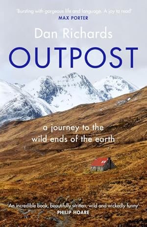 Bild des Verkufers fr Outpost : A Journey to the Wild Ends of the Earth zum Verkauf von Smartbuy