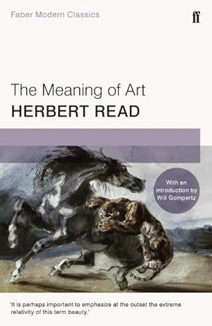 Seller image for The Meaning of Art : Faber Modern Classics for sale by Smartbuy