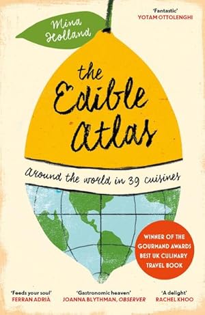 Bild des Verkufers fr The Edible Atlas : Around the World in Thirty-Nine Cuisines zum Verkauf von Smartbuy