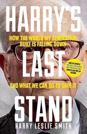 Bild des Verkufers fr Harry's Last Stand : How the world my generation built is falling down, and what we can do to save it zum Verkauf von Smartbuy