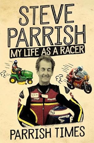 Bild des Verkufers fr Parrish Times : My Life as a Racer zum Verkauf von Smartbuy