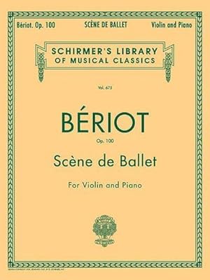 Bild des Verkufers fr Scene de Ballet, Op. 100: Schirmer Library of Classics Volume 675 Violin and Piano zum Verkauf von Smartbuy