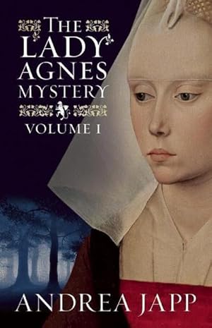 Seller image for The Lady Agnes Mystery - Volume 1 : The Season of the Beast and The Breath of the Rose for sale by Smartbuy
