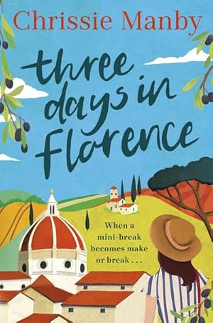 Bild des Verkufers fr Three Days in Florence : perfect escapism with a holiday romance zum Verkauf von Smartbuy