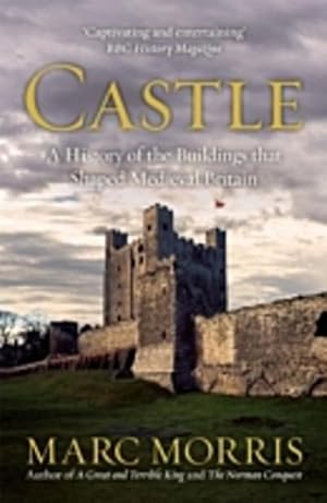 Imagen del vendedor de Castle : A History of the Buildings that Shaped Medieval Britain a la venta por Smartbuy