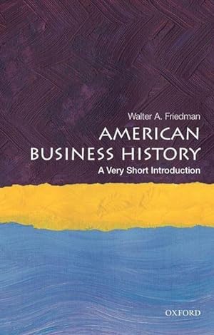 Bild des Verkufers fr American Business History: A Very Short Introduction zum Verkauf von Smartbuy