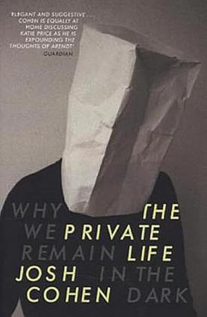 Bild des Verkufers fr The Private Life : Why We Remain in the Dark zum Verkauf von Smartbuy