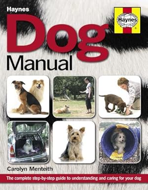 Bild des Verkufers fr Dog Manual : The complete step-by-step guide to understanding and caring for your dog zum Verkauf von Smartbuy