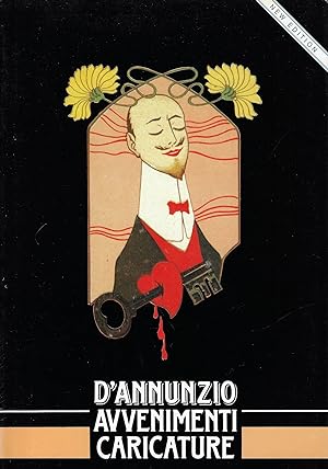D'Annunzio : avvenimenti, caricature : Pescara 1988, Roma 1989, Genova 1989, New York e Toronto 199