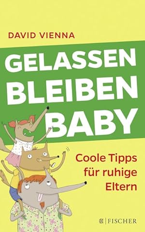 Bild des Verkufers fr Gelassen bleiben, Baby : Coole Tipps fr ruhige Eltern zum Verkauf von Smartbuy