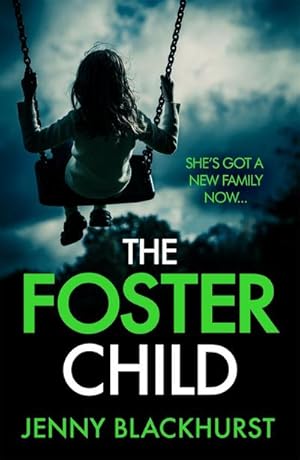 Bild des Verkufers fr The Foster Child : An absolutely unputdownable psychological thriller with a mind-blowing twist zum Verkauf von Smartbuy